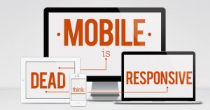 Image of mobile devices with title Mobile is dead think about a responsive website